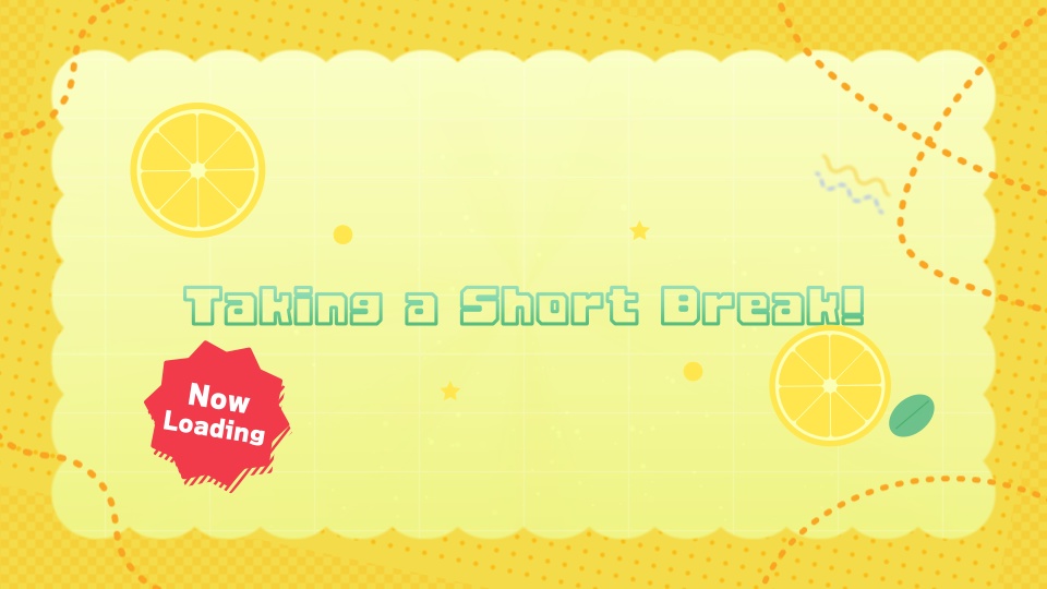 【配信者向け】「Lemon Squash」待機/離席/終了画面の動画素材_BRB_Stream Screen