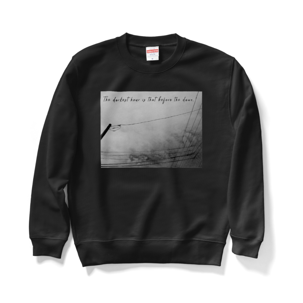 The darkest hour is that before the dawn. スウェット