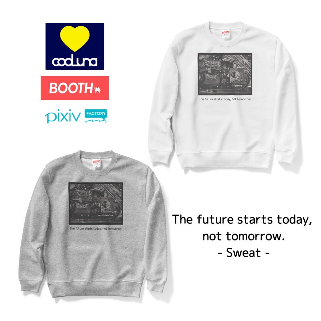The future starts today, not tomorrow. スウェット