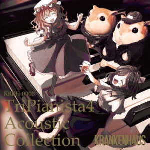 TriPianista4 Acoustic collection【KRANKENHAUS】