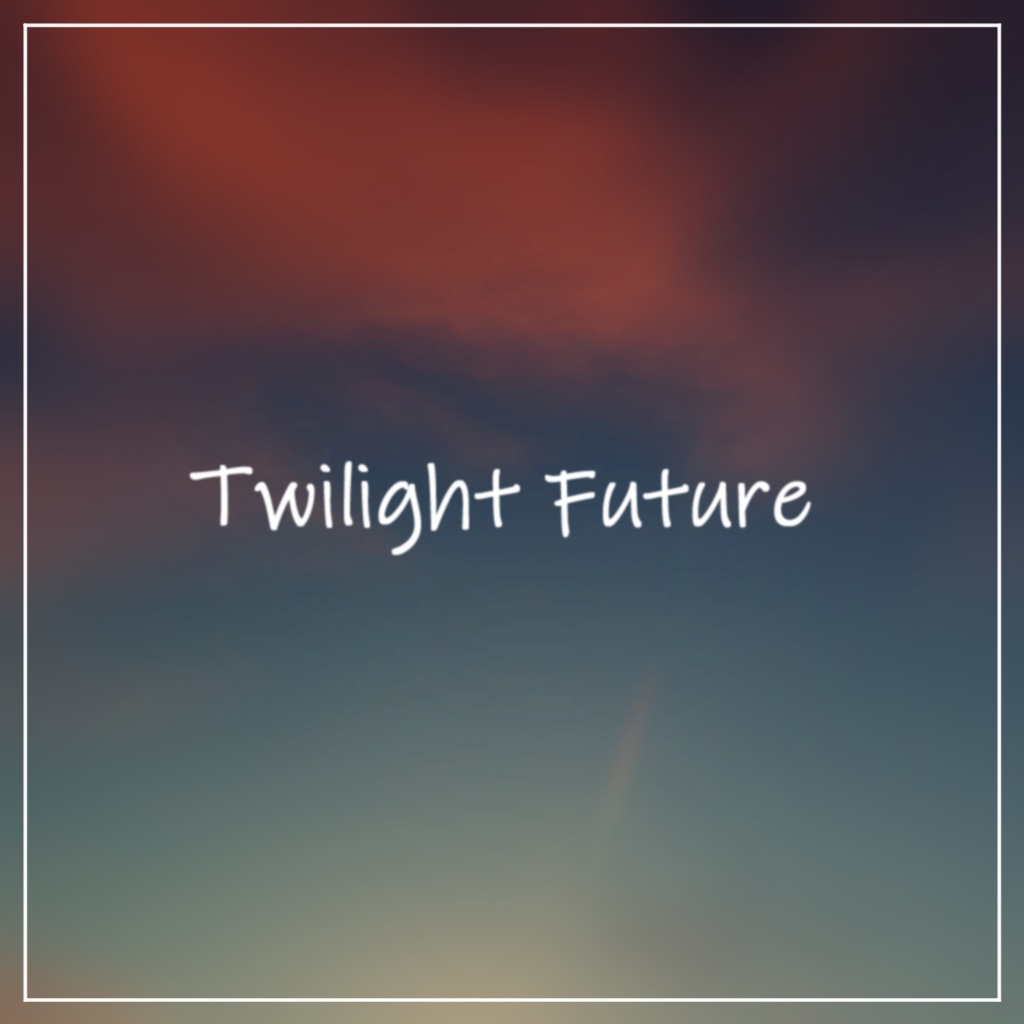 Twilight Future