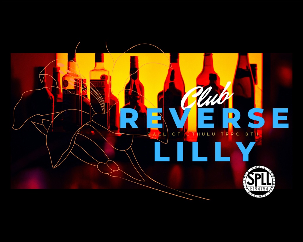 Club REVERSE LILLY【クトゥルフ神話TRPG/6版】SPLL:E194754