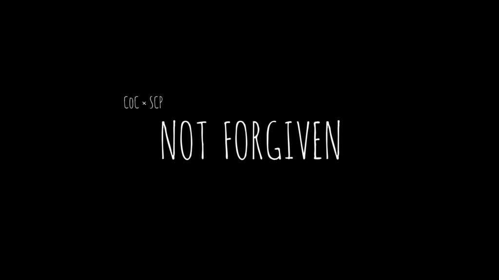 NOT FORGIVEN