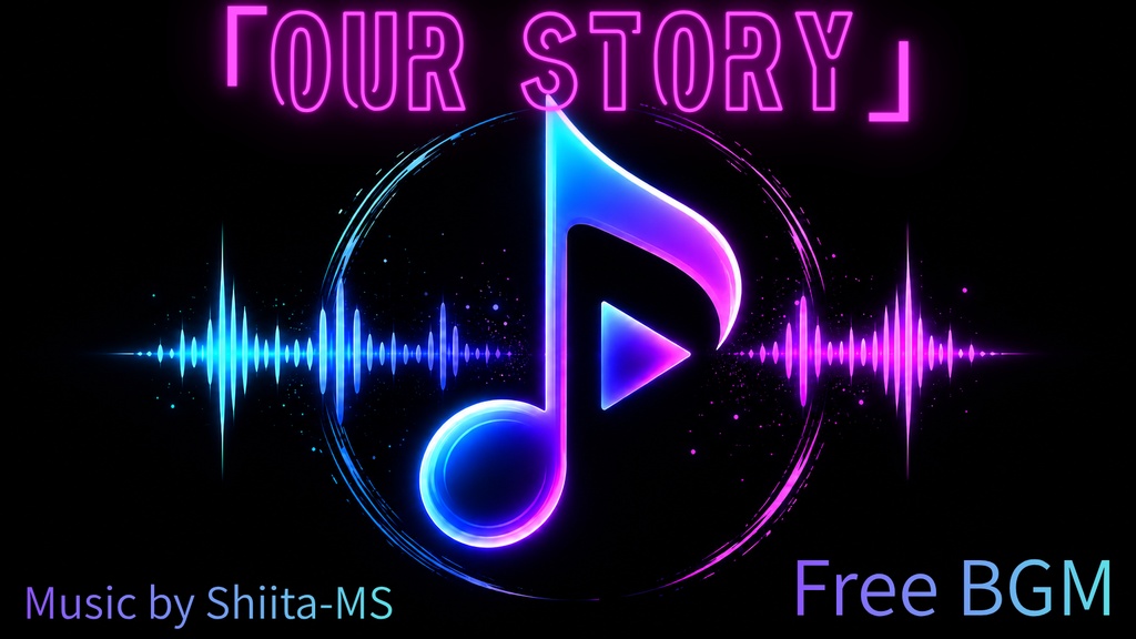 FreeBGM「OUR STORY」