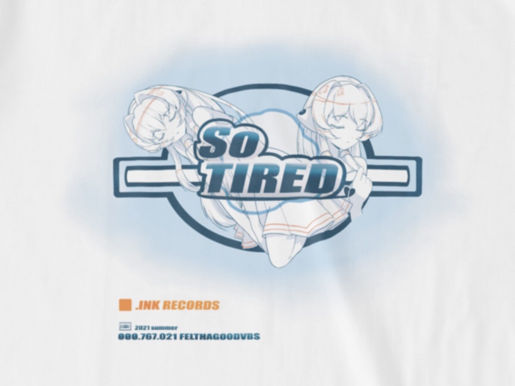 2021 summer 「 So TIRED 」 Tシャツ