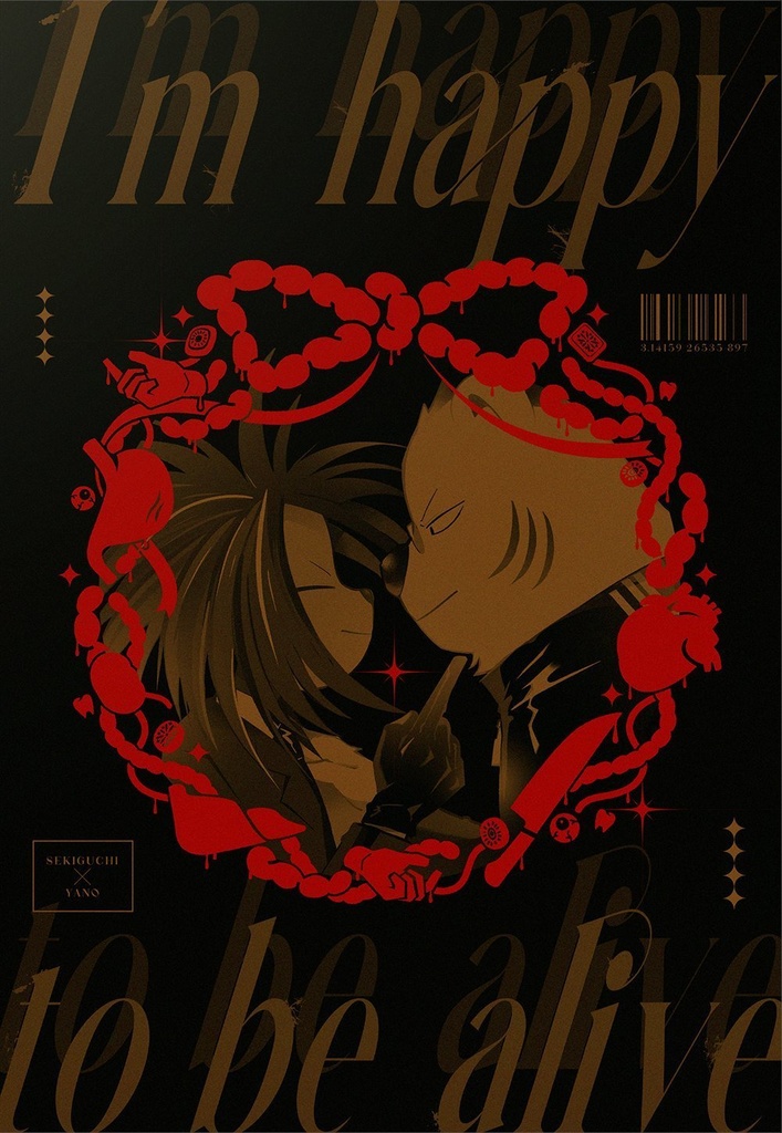 I’m happy to be alive