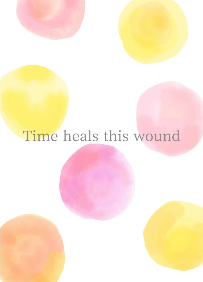 Time heals this wound