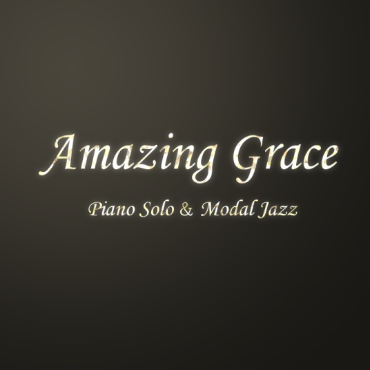 Amazing Grace - Piano Solo & Modal Jazz -