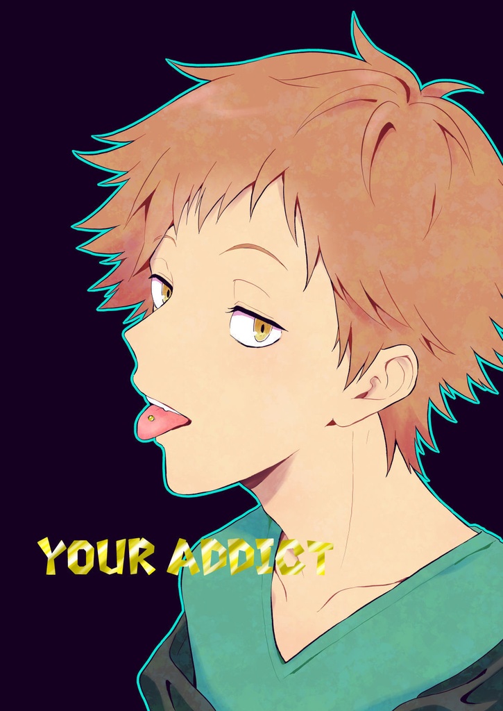 YOUR ADDICT