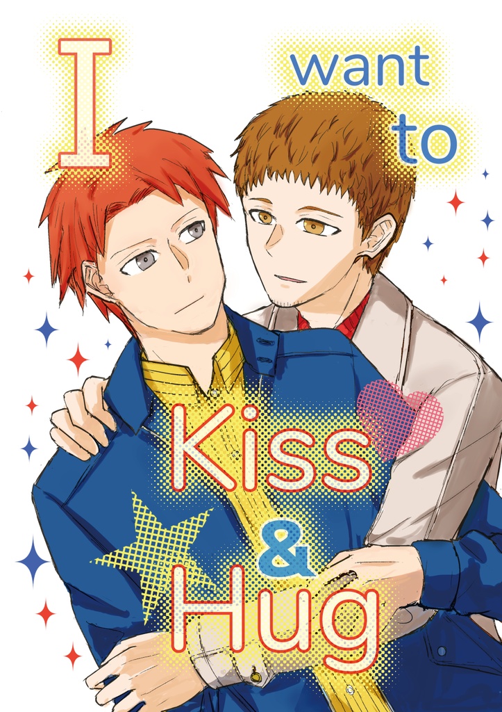 I want to Kiss&Hug