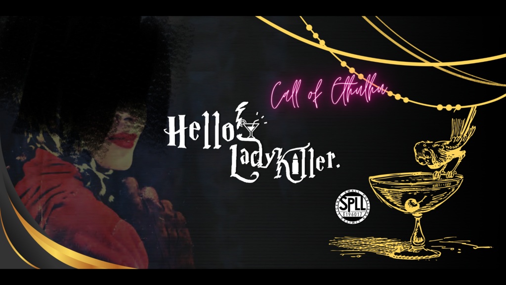 クトゥルフ神話TRPG【Hello! Lady Killer.】SPLL:E196017