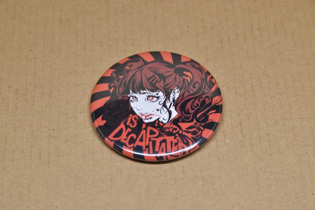 SALE 缶バッジ "GIRL is DECAPITATED" 58mm 300円→100円