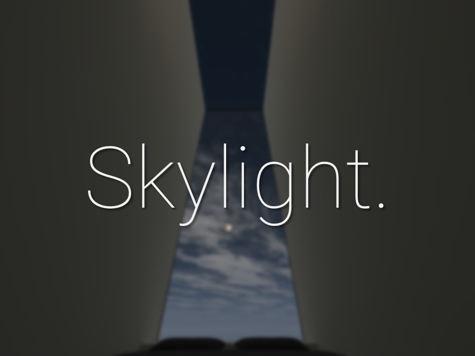 Skylight.