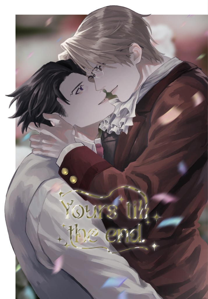 yours till the end.