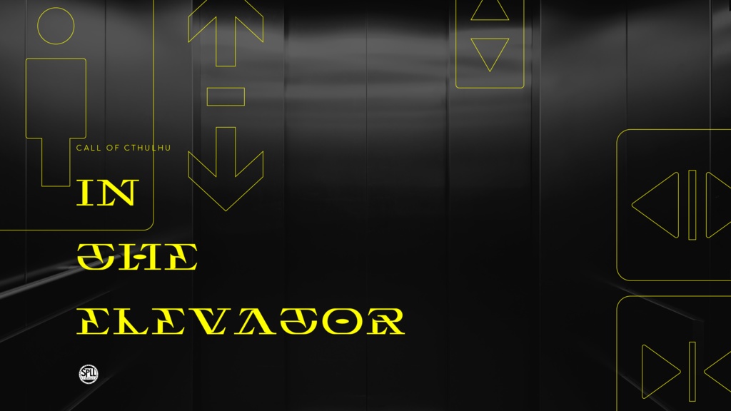 【CoC6th】In the elevator SPLL:E109562