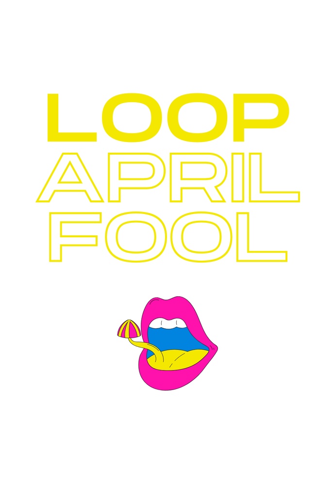 LOOP APRILFOOL