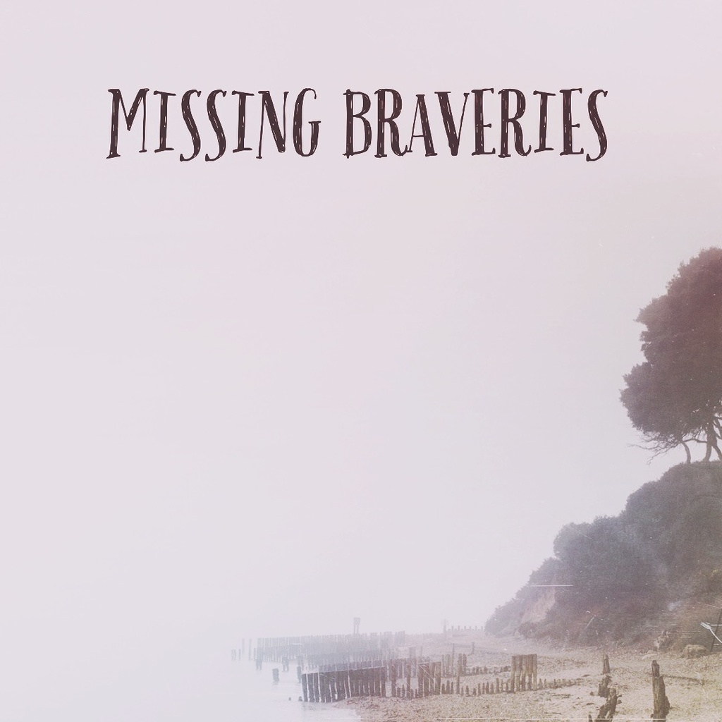 Missing Braveries 