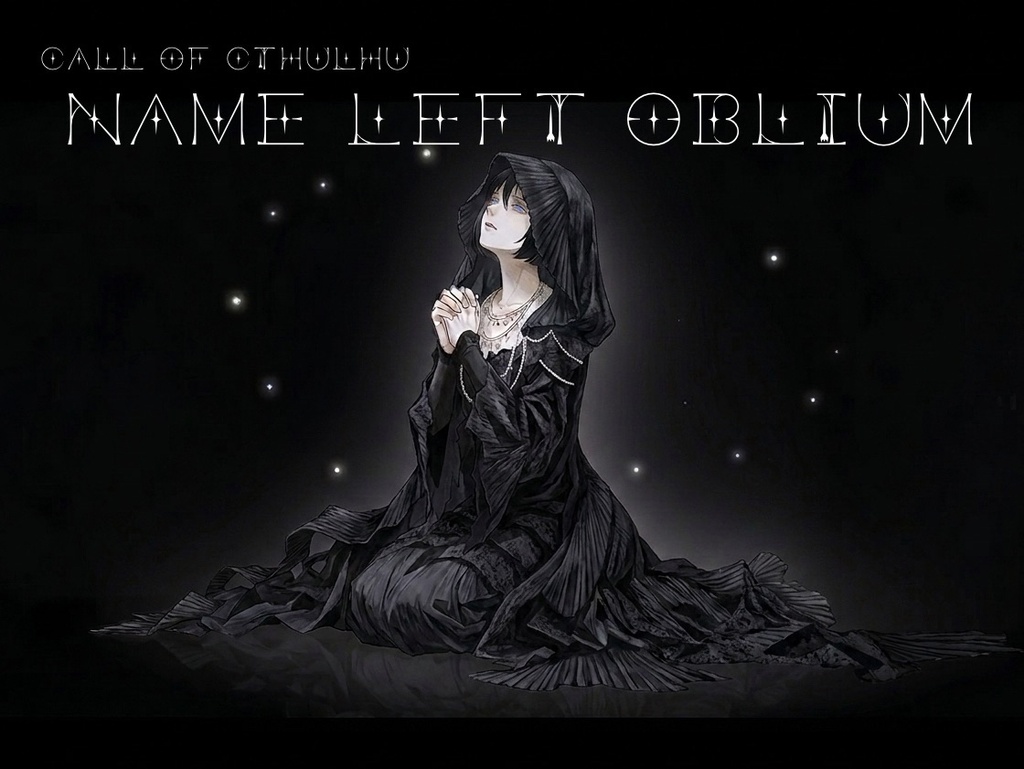 CoC「NAME　LEFT　OBLIUM」