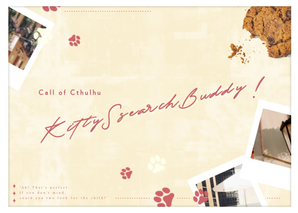 【CoC無料シナリオ】「Kitty Search Buddy！」