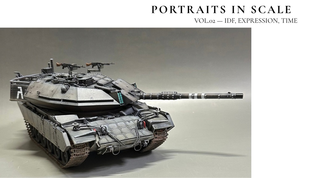 PORTRAITS IN SCALE VOL.02 — IDF, EXPRESSION, TIME