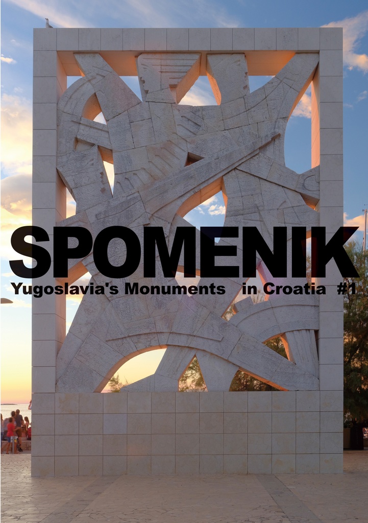 SPOMENIK（スポメニック） Yugoslavia's Monuments in Croatia #1
