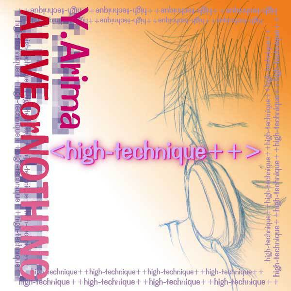 ALIVE or NOTHING <high-technique++>