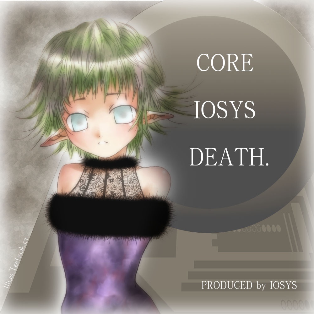 CORE IOSYS DEATH.