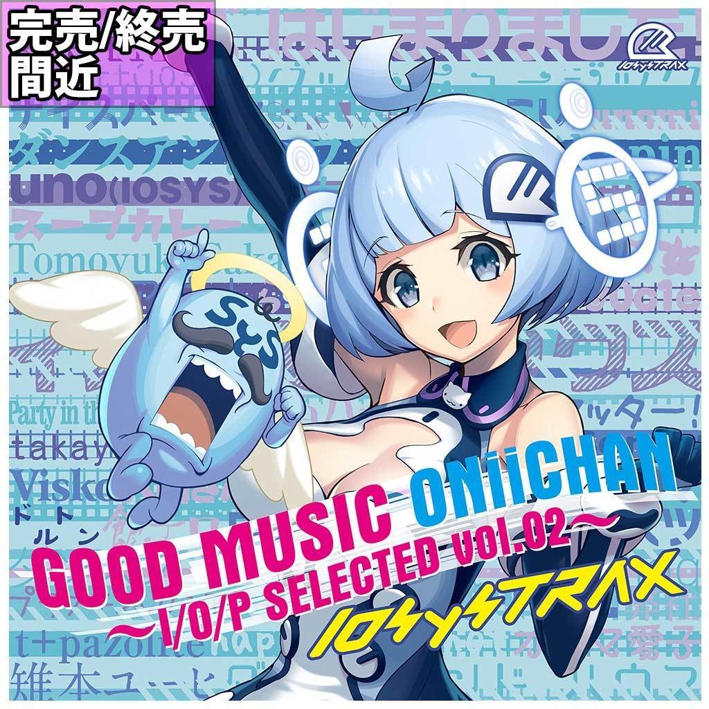 IOTX-0002_GOOD MUSIC ONiiCHAN　～I/O/P SELECTED vol.02～