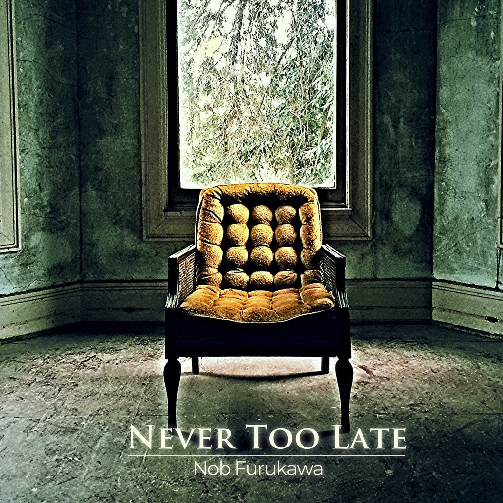 古川ノブ 2nd EP「Never Too Late」