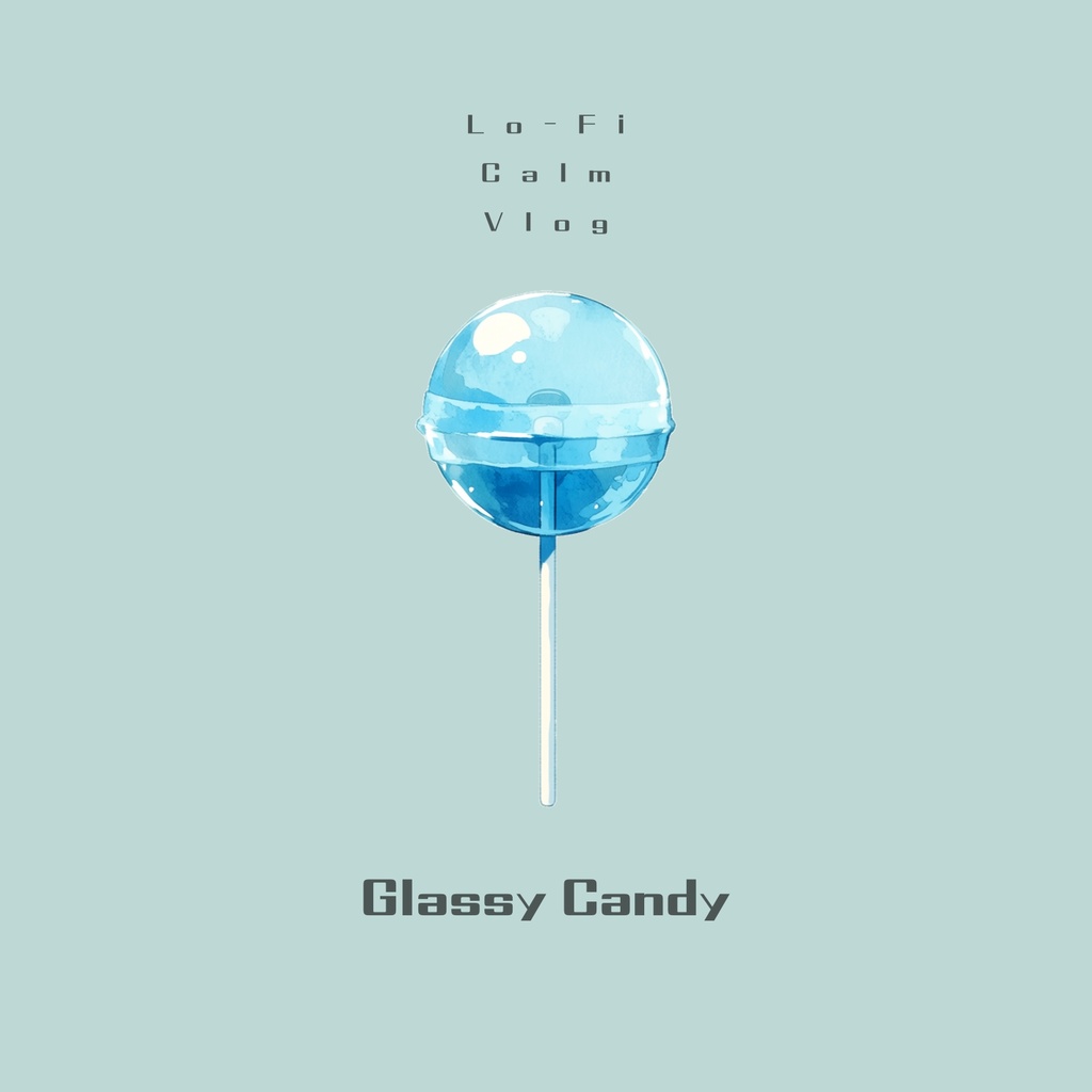♪ Glassy Candy【使えるBGM】