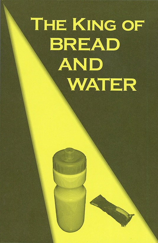The King of BREAD AND WATER