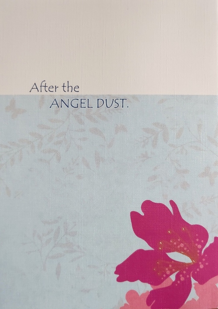 After the ANGEL DUST.