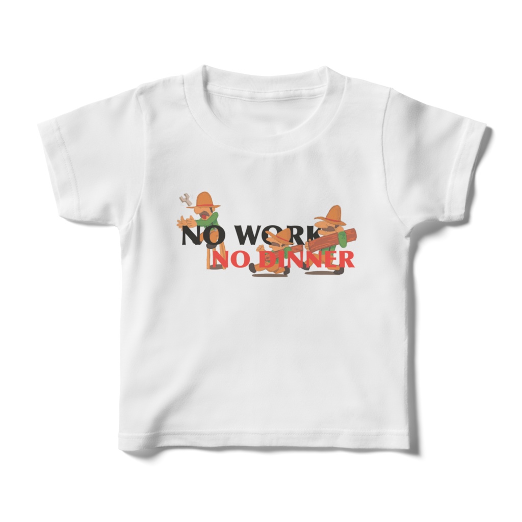 Tシャツ（NO WORK NO DINNER)