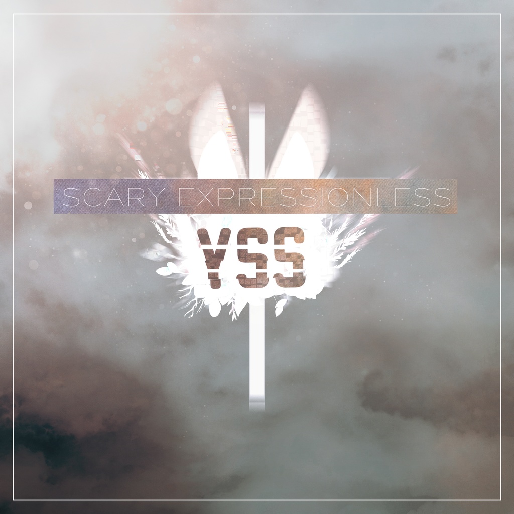 Scary expressionless[#YSS_VRC SINGLE]