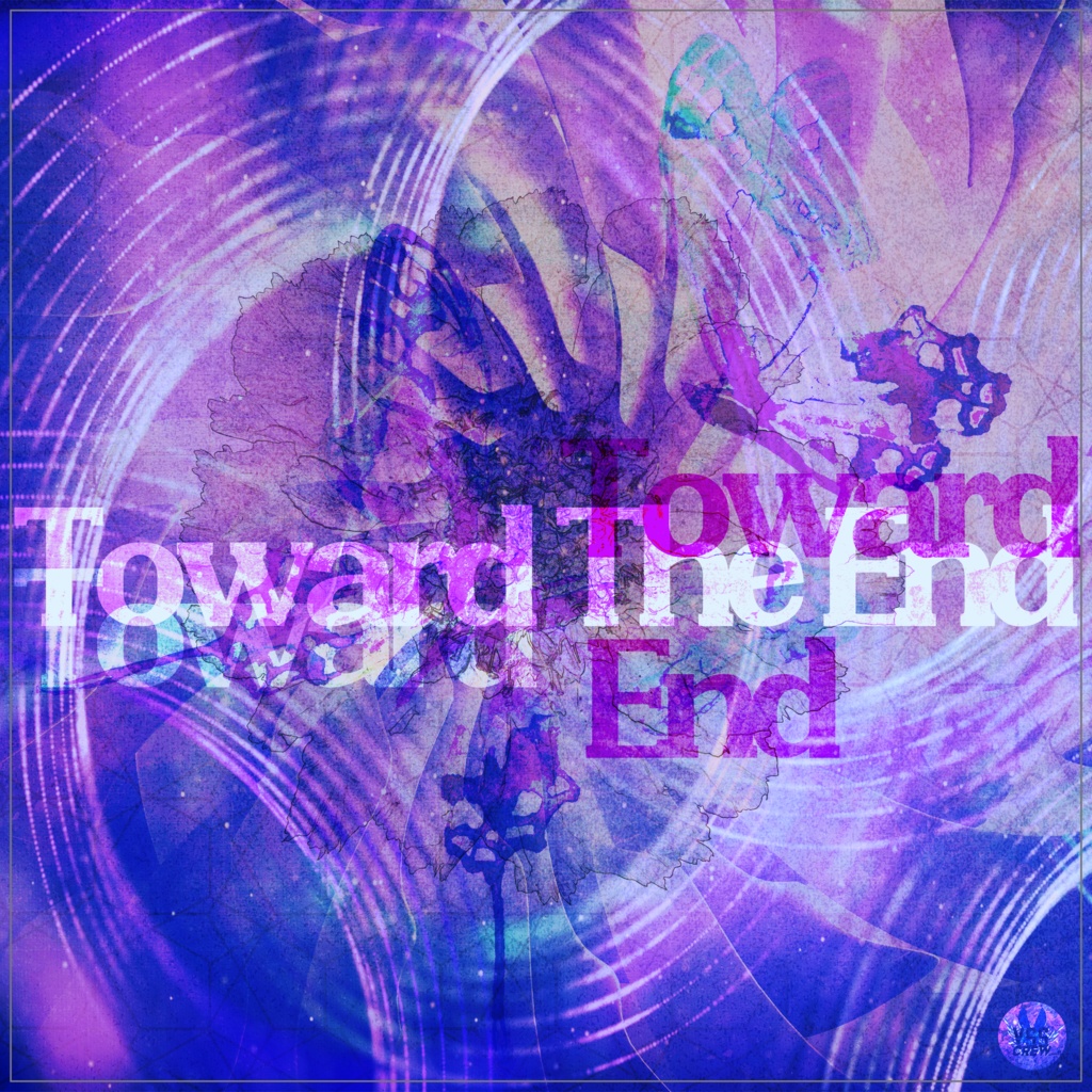 Toward The End[#YSS_VRC SINGLE]