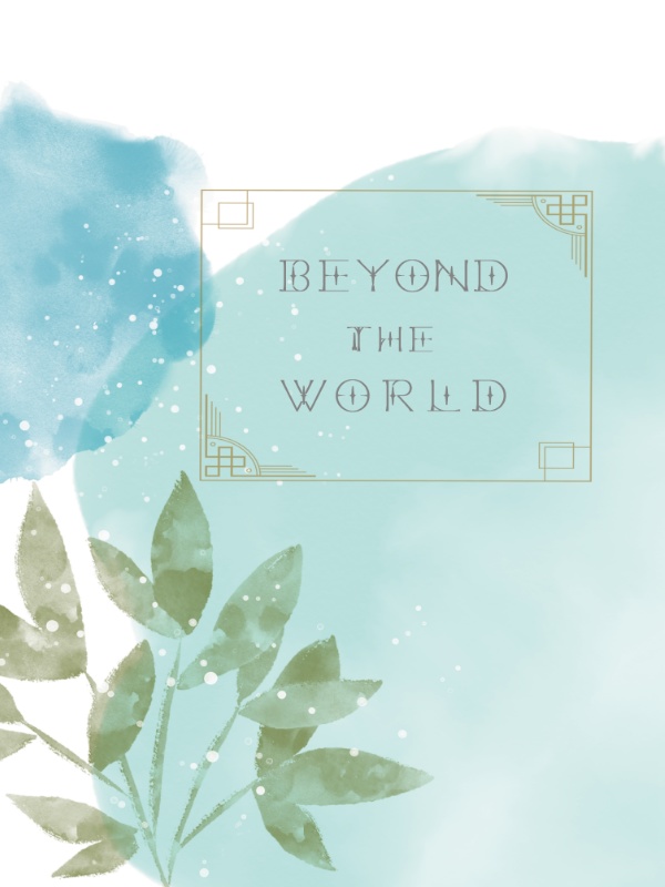 Beyond the World