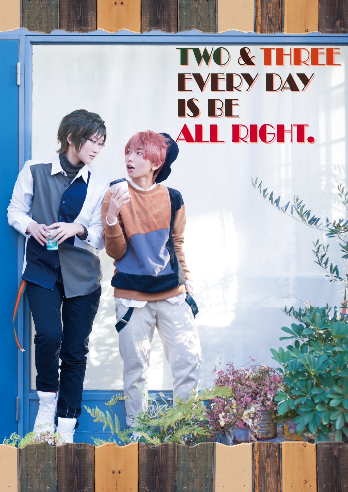 TWO&THREE EVERYDAY IS BE ALL RIGHTS