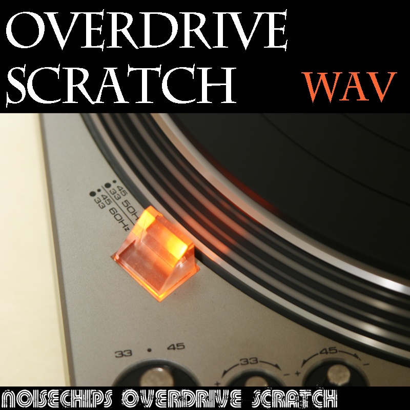 スクラッチ音 サンプルパック『Overdrive Scratch / オーバードライブ・スクラッチ』DJ音源  DTM作曲用効果音 WAV DSD録音