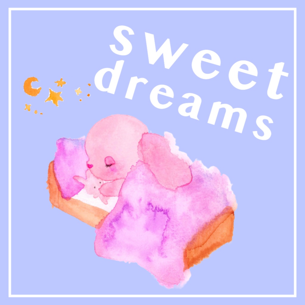 sweet dreams