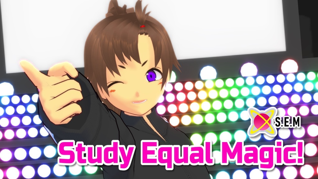 Study Equal Magic!　カメラモーション