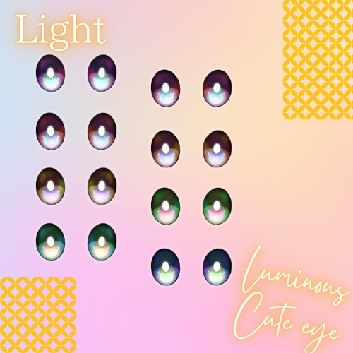 【Grus専用】Luminous Cute Eye