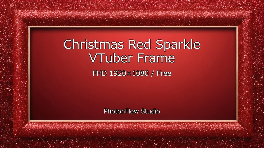 【無料】Christmas Red Sparkle|VTuber配信用フレーム(FHD 1枚)