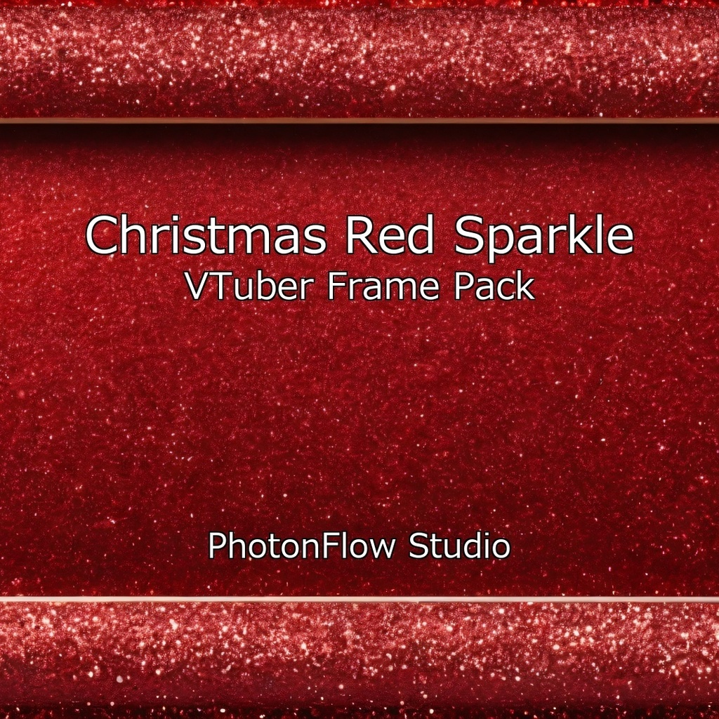 【期間限定】Christmas Red Sparkle フレームパック|VTuber配信用フレーム 10枚セット(FHD)