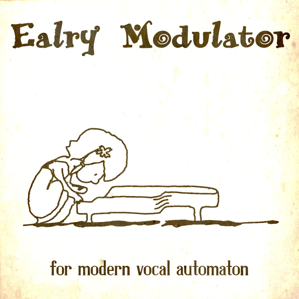 Early Modulator ～for modern vocal automaton～