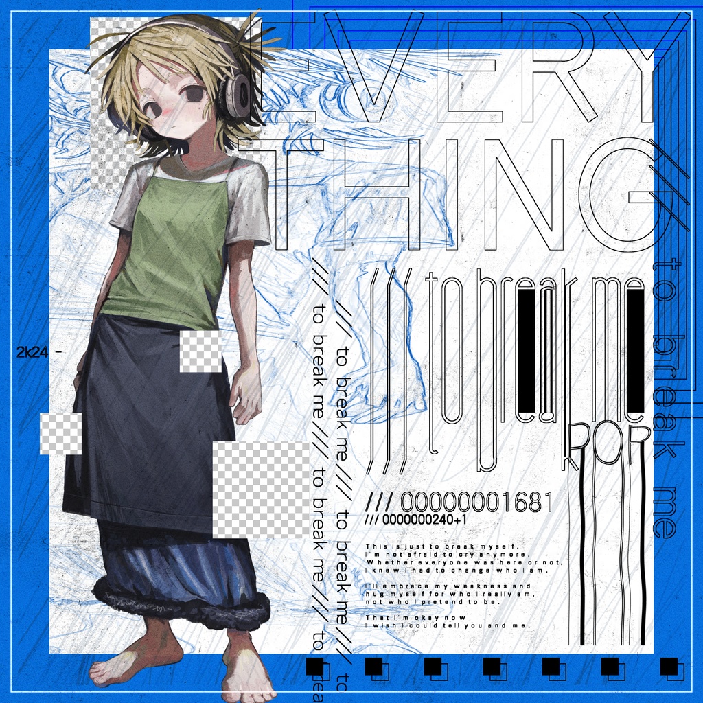 Everything /// (to break me)