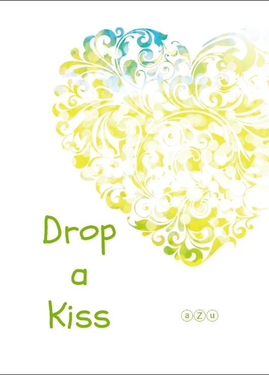 Drop a Kiss【Tkrv ／ 獅受ごった煮】