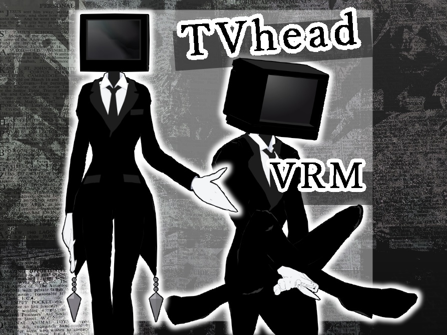 オリジナル３Dモデル　TVhead　VRM