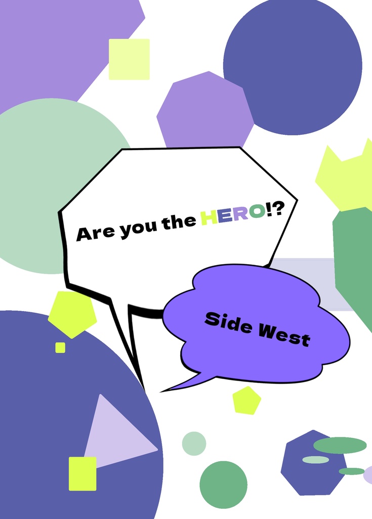 Are you the HERO!? side:WEST