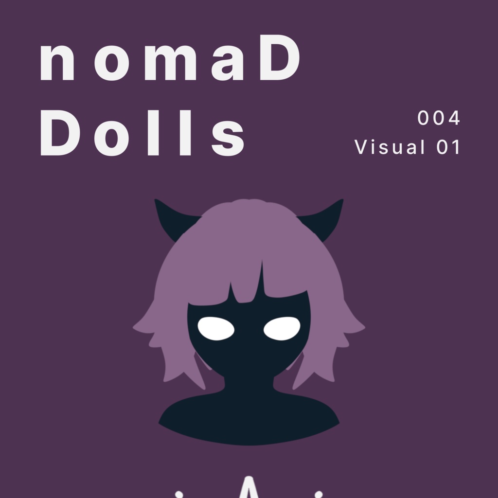 nomaD Dolls - 004 Visual 01