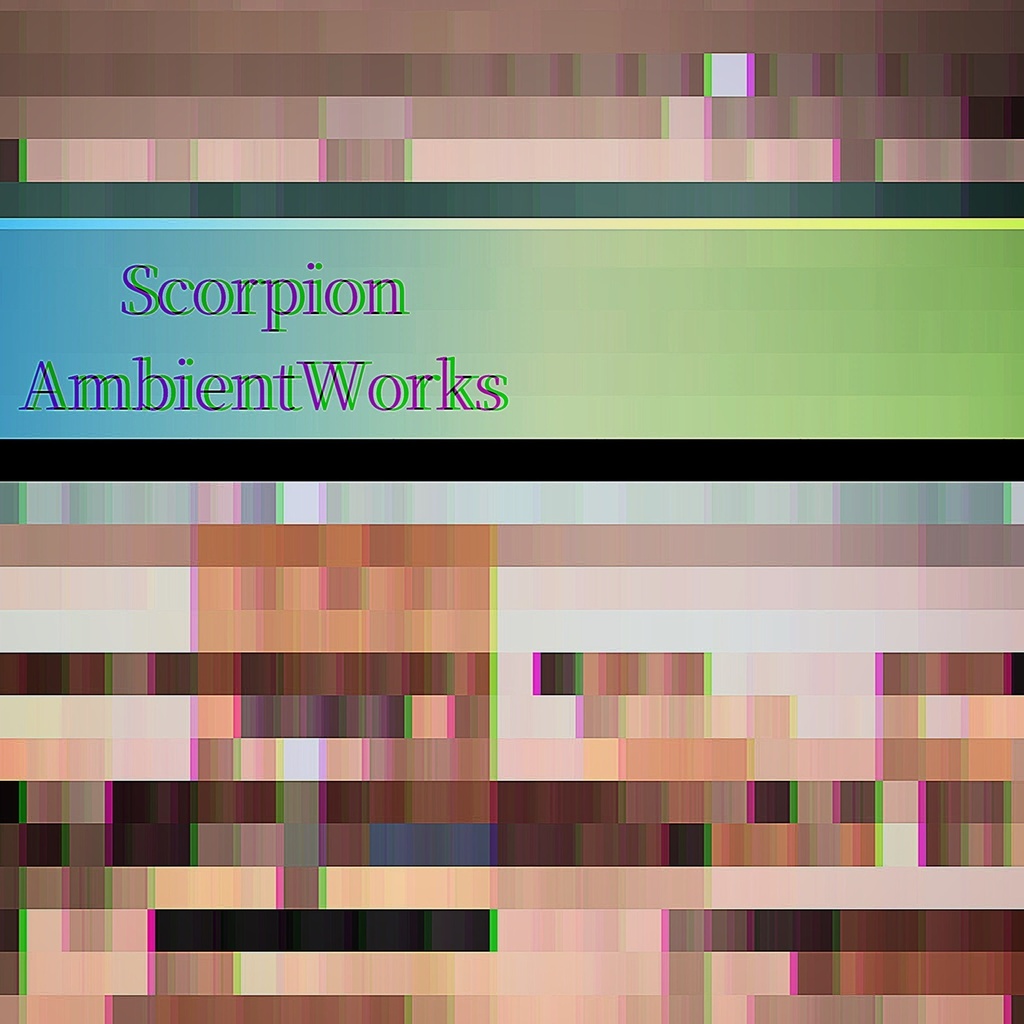 2nd EP ScorpionAmbientWorks